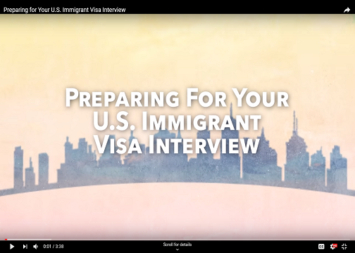 VIDEO: Preparing for Your Immigrant Visa Interview